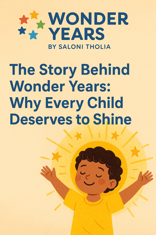 🌟 The Story Behind Wonder Years: Why Every Child Deserves to Shine - Wonder Years